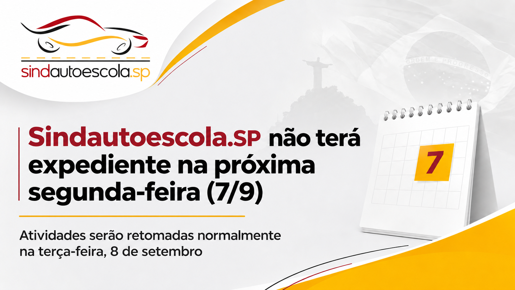 Sindautoescola.SP não terá expediente na próxima segunda-feira (7/9)
