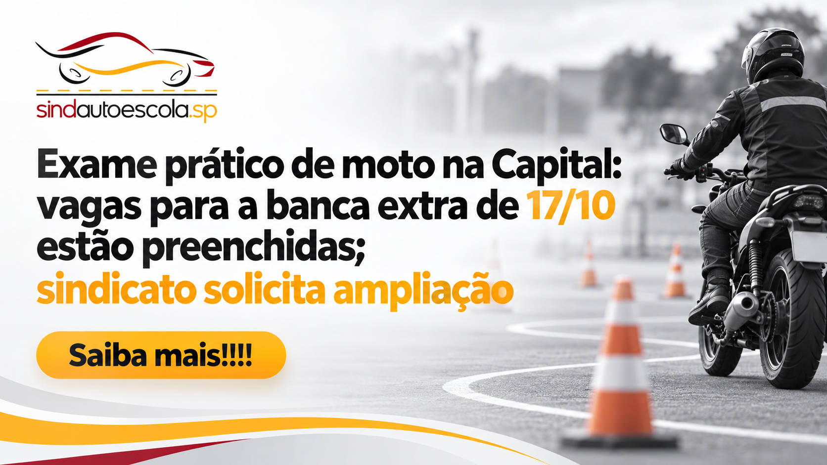 Exame prático de moto na Capital: vagas para a banca extra de 17/10 estão preenchidas; sindicato solicita ampliação