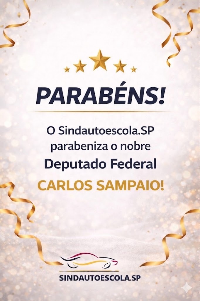 O SINDAUTOESCOLA.SP parabeniza o Deputado Federal Carlos Sampaio pelo seu aniversário